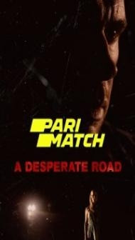 A Desperate Road (2022) Hindi Dubbed