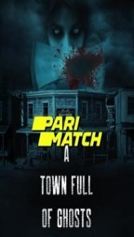 A Town Full of Ghosts (2022) Hindi Dubbed