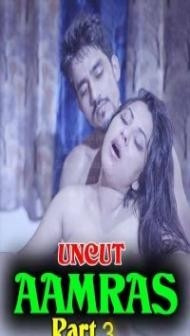 Aamras Part 3 (2020) Nuefliks Original