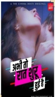 Abhi Toh Raat Shuru Hui Hai (2021) CinemaDosti Original