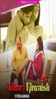 Adhuri Khwaish (2024) Hulchul Original