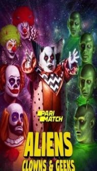 Aliens Clowns And Geeks (2019) Hindi Dubbed