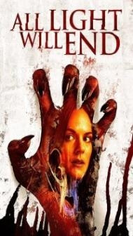 All Light Will End (2018) English Movie