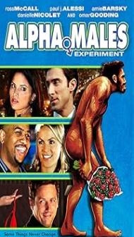 Alpha Males Experiment (2009) Hindi Dubbed Movie