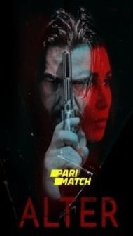 Alter (2020) Hindi Dubbed