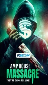 Amp House Massacre (2024) Hindi Dubbed