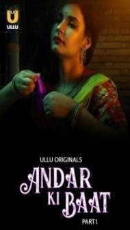 Andar Ki Baat (2023) Ullu Original