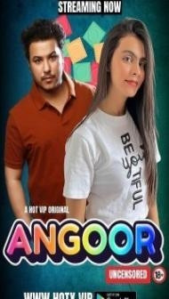 Angoor (2023) HotX Original