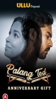 Anniversary Gift PalangTod (2021) Ullu Original