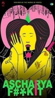 Ascharya Fuck It (2018) Hindi Movie