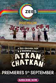 Atkan Chatkan 2020 HdRip Bollywood Hindi movie download