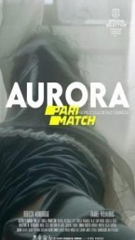 Aurora (2021) Hindi Dubbed