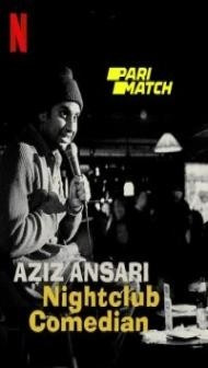 Aziz Ansari Nightclub Comedian (2022) Hindi Dubbed