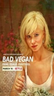 Bad Vegan Fame Fraud Fugitives (2022) Web Series