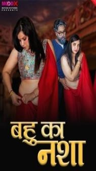Bahu Ka Nasha (2024) MoodX Original