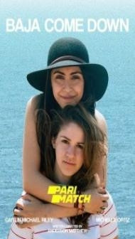 Baja Come Down (2021) Hindi Dubbed