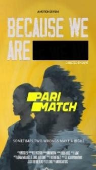 Because We Are (2022) Hindi Dubbed