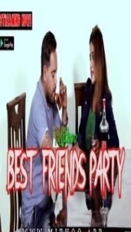 Best Friends Party (2022) Mithoo App Original
