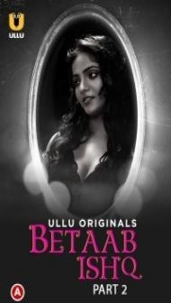 Betaab Ishq (2023) Part 2 Ullu Original