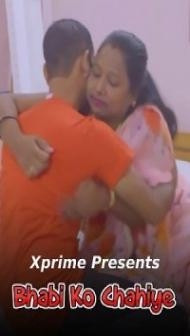 Bhabi Ko Chahiye (2023) XPrime Original