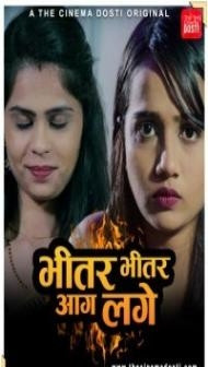 Bhitar Bhitar Aag Lage (2021) CinemaDosti Original