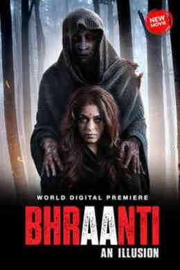 Bhraanti An illusion 2023 Hindi Hdrip Bollywood Hindi movie download