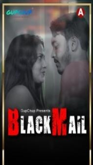 Blackmail (2021) GupChup Original