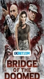 Bridge of the Doomed (2022) Hindi Dubbed