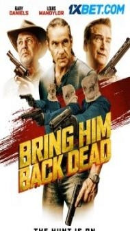 Bring Him Back Dead (2022) Hindi Dubbed