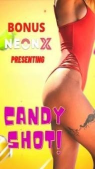 Candy Shot (2022) NeonX Original