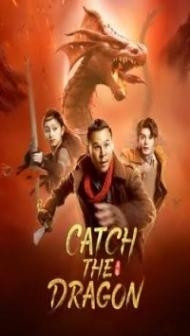 Catch The Dragon (2022) Hindi Dubbed