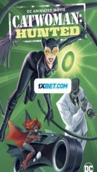 Catwoman Hunted (2022) Hindi Dubbed