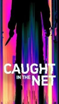 Caught in the Net (2022) Web Series