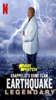 Chappelles Home Team Earthquake Legendary (2022) Hindi Dubbed