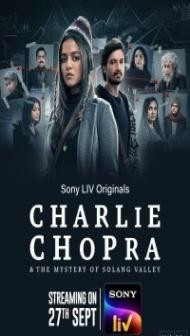 Charlie Chopra and The Mystery of Solang Valley (2023) Web Series