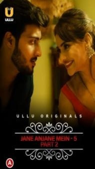 Charmsukh Jane Anjane Mein 5 (2022) Part 2 ULLU Original