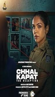 Chhal Kapat - The Deception (2025) S01 Hindi Series