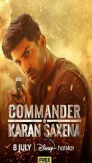 Commander Karan Saxena (2024) Season 1 Hindi Web Series
