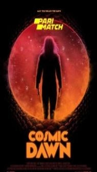 Cosmic Dawn (2022) Hindi Dubbed