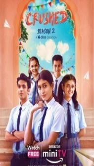 Crushed (2022) Season 2 Hindi Web Series