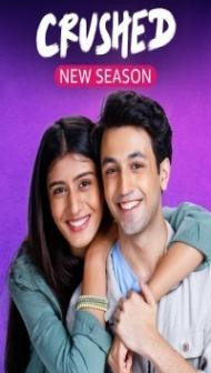 Crushed (2023) Season 3 Web Series