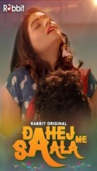 Dahej Me Saala (2021) RabbitMovies