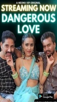 Dangerous Love (2023) NeonX Original