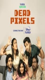Dead Pixels (2023) Web Series