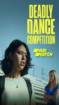 Deadly Dance Competition (2022) Hindi Dubbed