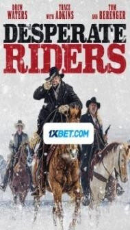 Desperate Riders (2022) Hindi Dubbed