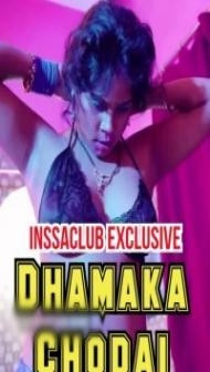Dhamaka Chodai (2022) InssaClub Original