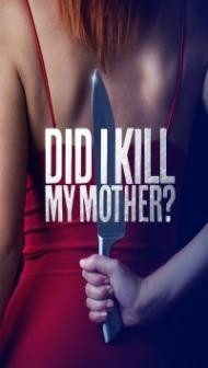 Did I Kill My Mother (2018) Hindi Dubbed