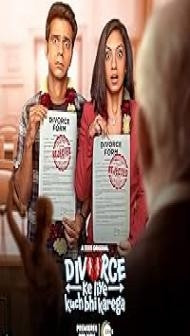 Divorce Ke Liye Kuch Bhi Karega (2024) S01 Hindi Series
