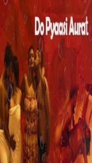 Do Pyaasi Aurat (2022) Niflix Original